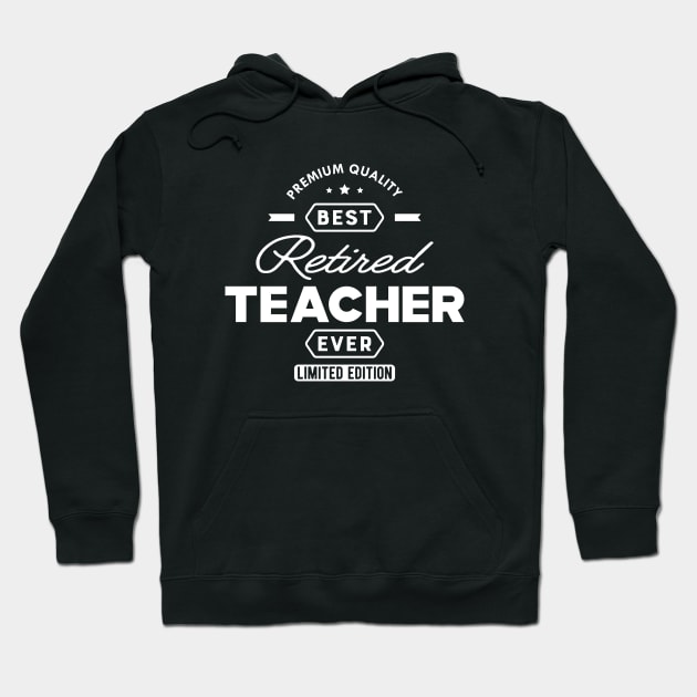 Best Retired Teacher Hoodie by KC Happy Shop